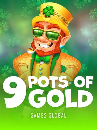 9 Pots of Gold