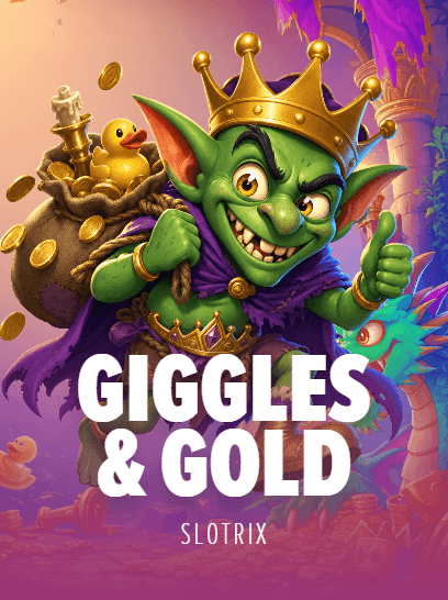 Giggles and Gold
