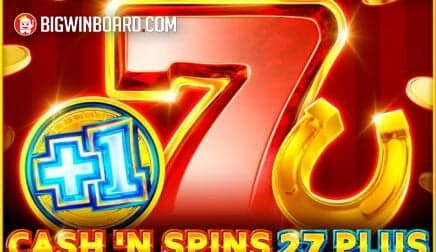 Cash’n Spins 27 Plus