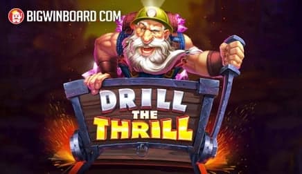 Drill the Thrill