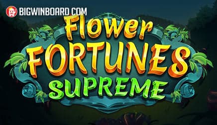 Flower Fortunes Supreme