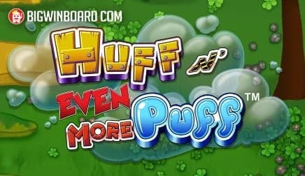 Huff N’ Even More Puff
