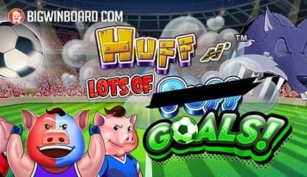 Huff N’ Lots of Goals
