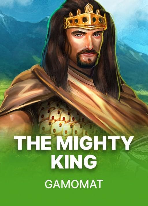 The Mighty King